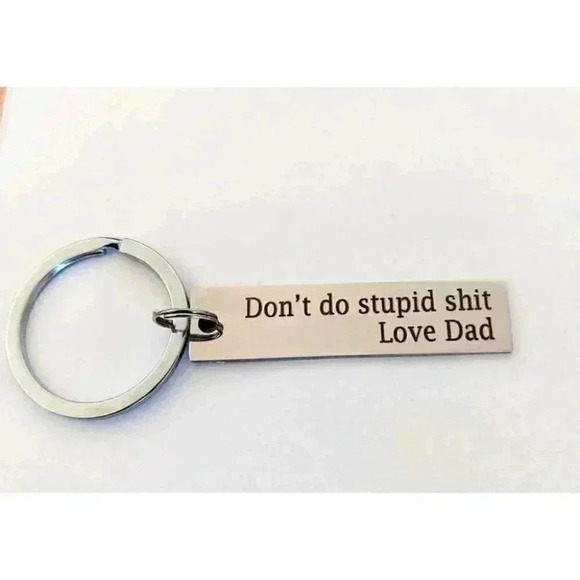 Don't do stupid Love Dad Keychain - Picture 1 of 1